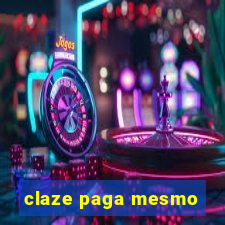 claze paga mesmo